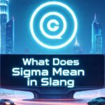 What Does Sigma Mean in Slang in 2025