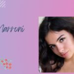 Mati Marroni Age, Bio, Height, Career, Net Worth, Boyfriend & Facts