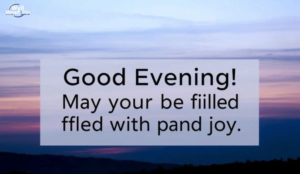 Short Good Evening Blessings Quotes