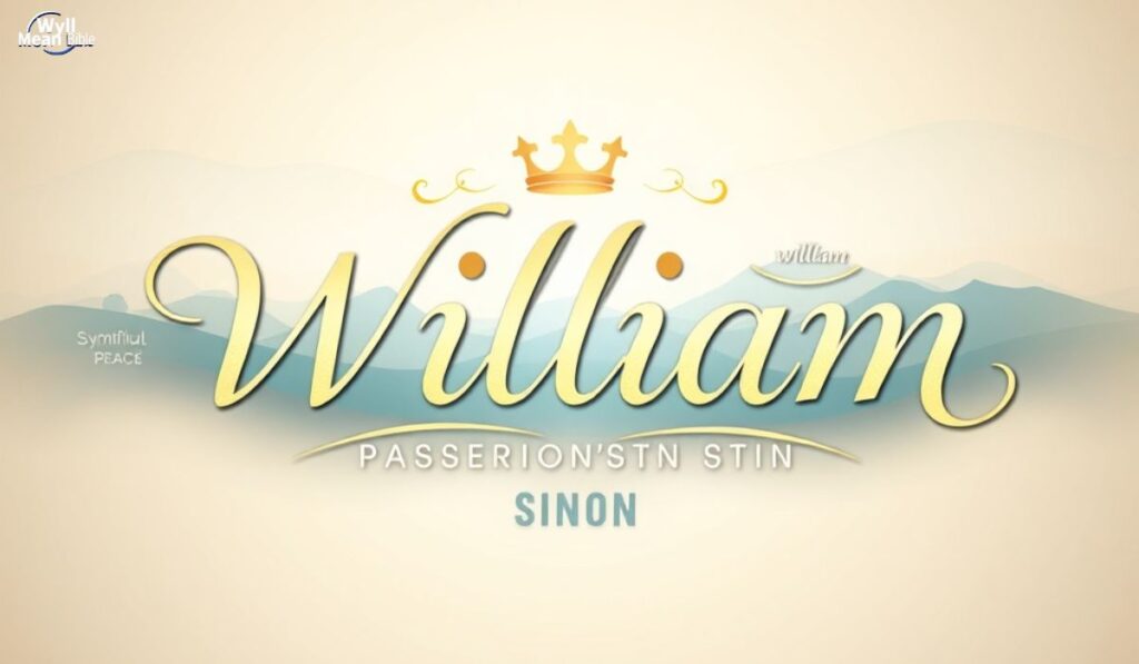 The REAL (Biblical) Meaning of William - Origin, History & Stories