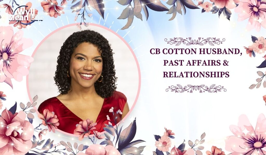 CB Cotton Husband, Past Affairs & Relationships